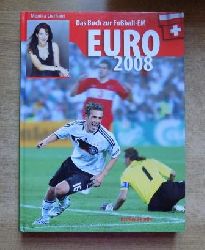 Lierhaus, Monica  Das Buch zur Fuball-EM Euro 2008. 