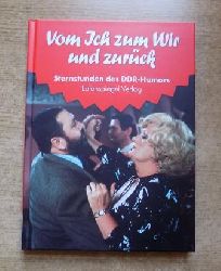   Sternstunden des DDR Humors - Vom Ich zum Wir und zurck - 1957 - 1958. 