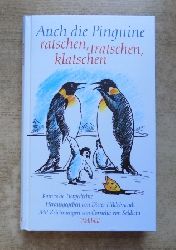 Hildebrandt, Dieter (Hrg.)  Auch die Pinguine ratschen, tratschen, klatschen - Komische Tiergedichte. 