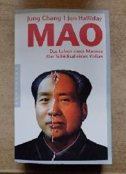 Chang, Jung und Jon Halliday  Mao - Das Leben eines Mannes, das Schicksal eines Volkes. 