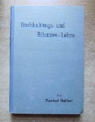 Berliner, Manfred  Buchhaltungs- und Bilanzenlehre - Zweiter Band: Theoretischer Teil von des Verfassers Schwierige Flle und allgemeine Lehrstze der kaufmnnischen Buchhaltung. 