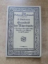 Buchenau, Heinrich  Grundri der Mnzkunde - Die Mnze in ihrer geschichtlichen Entwicklung vom Altertum bis zur Gegenwart. 