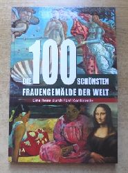 Leier, Manfred  Die 100 schnsten Frauengemlde der Welt. 