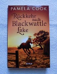 Cook, Pamela  Rckkehr nach Blackwattle Lake - Roman. 