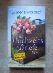 Wright, Jason F.  Die Hochzeitsbriefe. 