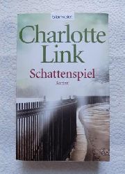 Link, Charlotte  Schattenspiel - Roman. 