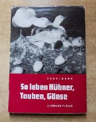Engelmann, C.  So leben Hhner, Tauben, Gnse. 
