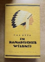 Otto, Max  In Kanadischer Wildnis - Trapper- und Farmerleben. 