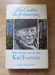 Foerster, Karl  Ein Garten der Erinnerung - Sieben Kapitel. 