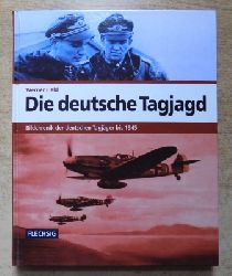 Held, Werner  Die deutsche Tagjagd - Bildchronik der deutschen Tagjger bis 1945. 