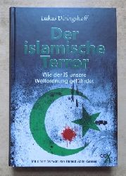 Diringshoff, Lukas  Der islamische Terror - Wie der IS unsere Weltordnung gefhrdet. 