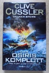Cussler, Clive und Graham Brown  Das Osiris-Komplott - Ein Kurt-Austin-Roman. 