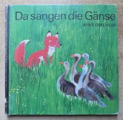 Geelhaar, Anne  Da sangen die Gnse - Ein kleines Fabelbuch. 