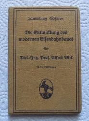 Birk, Alfred  Die Entwicklung des modernen Eisenbahnbaues. 