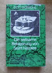 Gotsche, Otto  Die seltsame Belagerung von Saint Nazaire. 