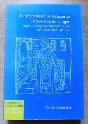 Wanzeck, Christiane  Zur Etymologie lexikalisierter Farbwortverbindungen. - Untersuchungen anhand der Farben Rot, Gelb, Grn und Blau. 