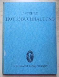 Stehle, J.  Organisation und Technik der Hotelbuchhaltung. 