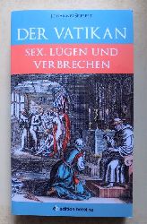 Seiffert, Johannes  Der Vatikan - Sex, Lgen und Verbrechen. 