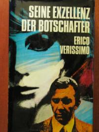 Verissimo, Erico  Seine Exzellenz, der Botschafter 