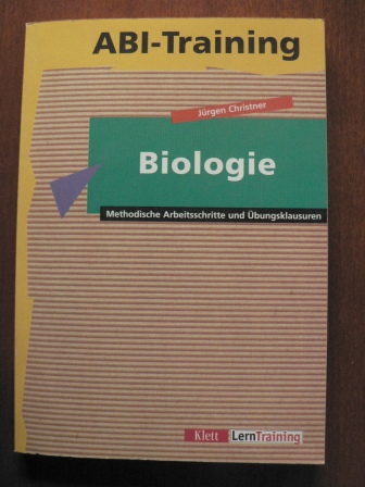 Christner, Jürgen  Abi-Training Biologie. methodische Arbeitsschritte und Übungsklausuren 