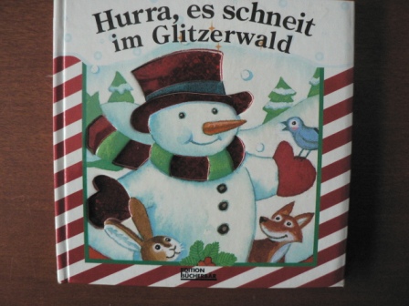Melissa Tyrrell (Text)/Tom Partrick (Illustr.)  Hurra, es schneit im Glitzerwald. 