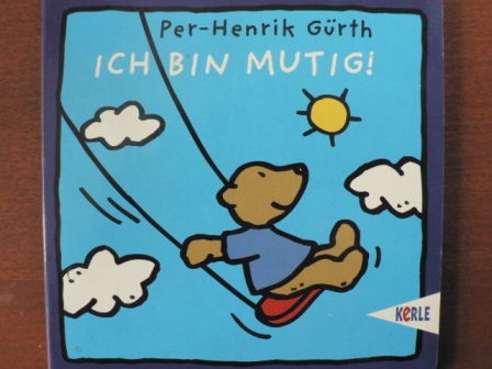 Per-Henrik Gürth  Ich bin mutig! 