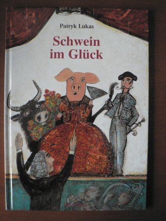 Lukas, Patryk  Schwein im Glück 