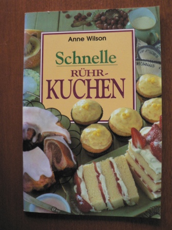 Anne Wilson  Schnelle Rührkuchen 