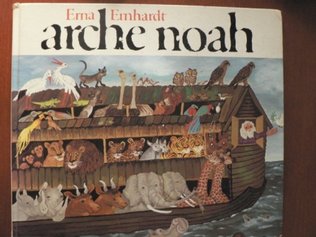 Erna Emhardt (Illustr.)/Margrit Haubensak-Tellenbach  Arche Noah. Nach der biblischen Überlieferung (großformatig) 