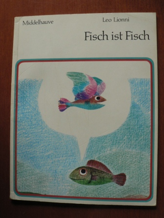 Lionni, Leo/Gostischa, Thomas (Übersetz.)  Fisch ist Fisch. 