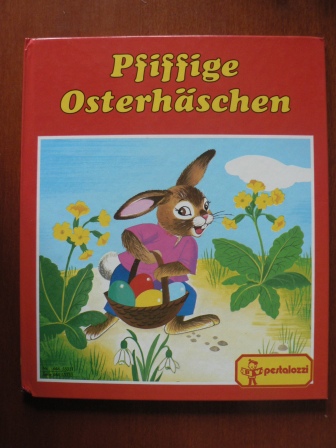 Jentner, Edith/Lichtl, Gerdi (Illustr.)  Pfiffige Osterhäschen. 