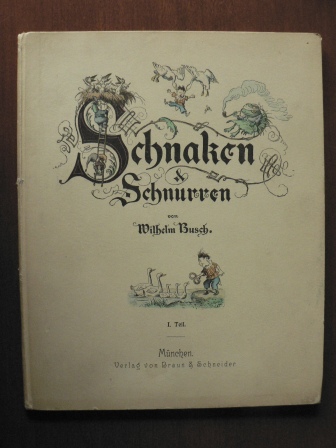 Wilhelm Busch  Schnaken & Schnurren (I.Teil) - Eine Sammlung humoristischer kleiner Erzählungen in Bildern 