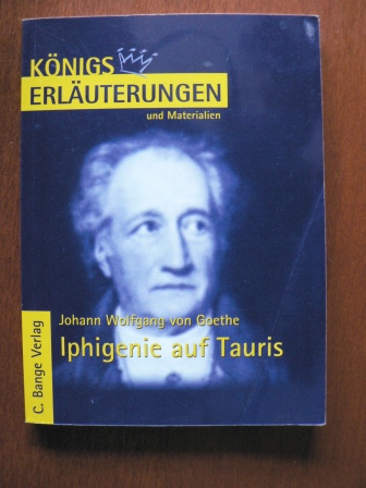 Goethe, Johann Wolfgang von  Iphigenie auf Tauris. Erläuterungen und Materialien 