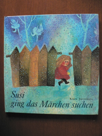 Klára Jarunková/Dana Zacharová (Illustr.)/Anna Fialová (Übersetz.)  Susi ging das Märchen suchen 