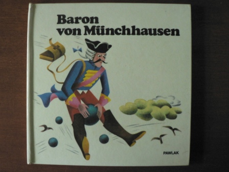 J. Pavlin/G. Seda (Illustr.)  Baron von Münchhausen. Ein Aufklapp-Bilderbuch 