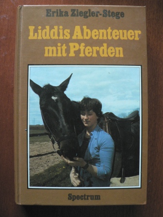 Ziegler-Stege, Erika  LIDDIS  Abenteuer mit Pferden 