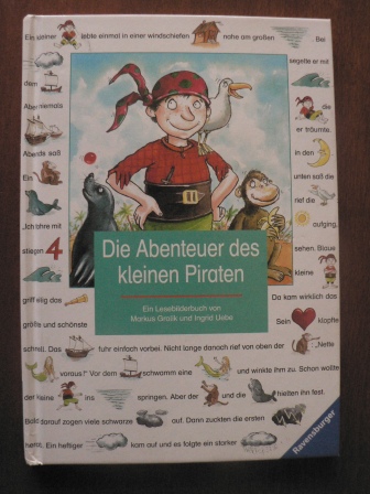 Uebe, Ingrid/Grolik, Markus (Illustr.)  Die Abenteuer des kleinen Piraten. Ein Lesebilderbuch 