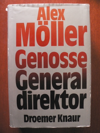 Alex Möller  Genosse Generaldirektor 