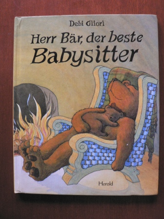 Gliori, Debi/Sadowski, Wolfram (Übersetz.)  Herr Bär, der beste Babysitter. 