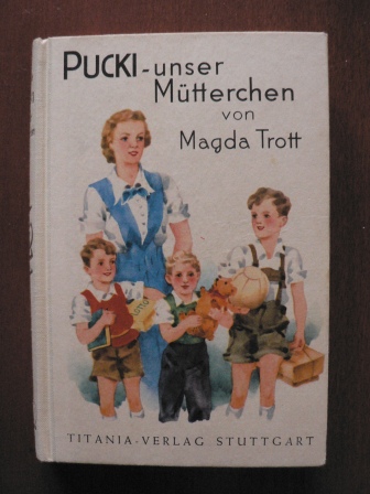 Magda Trott/Fritz Hartenstein (Illustr.)  PUCKI - unser Mütterchen 