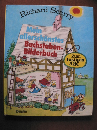Scarry, Richard  Mein allerschönstes Buchstaben- Bilderbuch. 