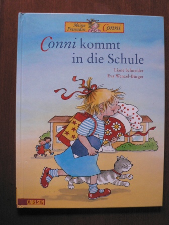 Schneider, Liane/Wenzel-Bürger, Eva (Illustr.)  Meine Freundin Conni. Conni kommt in die Schule 