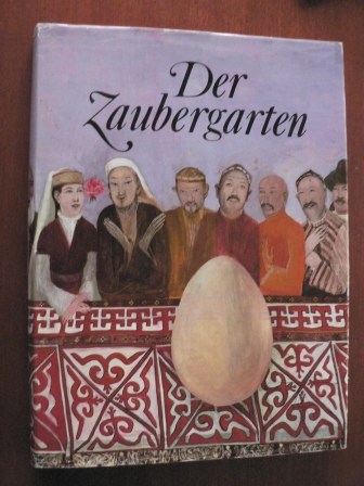 Krizanova-Brindzova, Helena (Ausw.)/Kamila Stanclová (Illustr.)/Eliska Jelinková (Übersetz.)  Der Zaubergarten. Kasachische Volksmärchen 