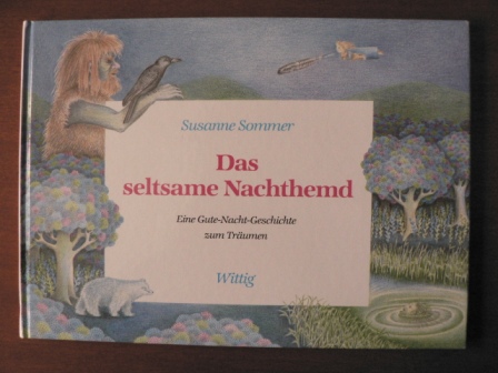 Sommer, Susanne  Das seltsame Nachthemd. Eine Gute-Nacht-Geschichte zum Träumen 