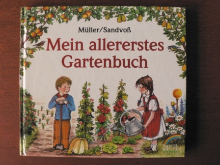 Müller, Jörg/Sandvoß, Renate (Illustr.)  Mein allererstes Gartenbuch 
