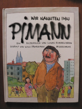 Ruegenberg, Lukas/Fährmann, Willi  Wir nannten ihn Pimann 