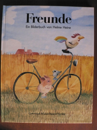 Heine, Helme  Freunde. Ein Bilderbuch 