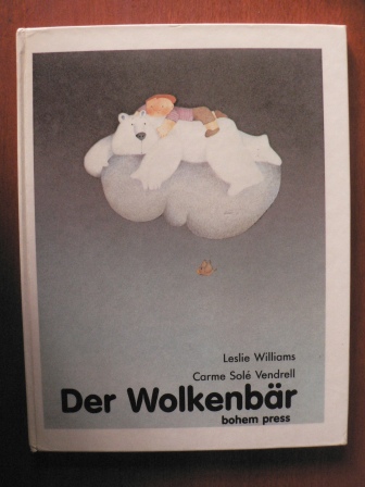 Williams, Leslie (Text)/Vendrell, Carme Solé (Illustr.)  Der Wolkenbär 