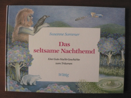 Sommer, Susanne  Das seltsame Nachthemd. Eine Gute-Nacht-Geschichte zum Träumen 