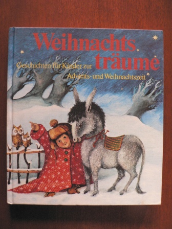 Angela Linde/Mouche Vormstein (Illustr.)  Weihnachtsträume - Geschichten für Kinder zur Advents- und Weihnachtszeit 